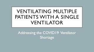 Ventilating Multiple Patients Using a Single Ventilator  COVID19 [upl. by Ahseyi215]