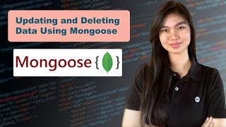 Mongoose Tutorial 04 Updating and Deleting Data Using Mongoose [upl. by Ainessey]