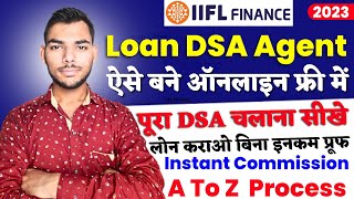 IIFL Finance Loan Agent Kaise Bane IIFL Finance Loan DSA Registration Instant Loan Agent Bane [upl. by Michaeline766]