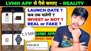 LVMH Earning App  LVMH App Real or Fake  LVMH App Withdrawal Proof  New Earning App 2024 [upl. by Cohligan467]