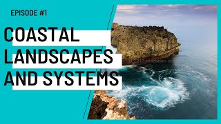 COASTAL LANDSCAPES AND SYSTEMS  Coasts Revision Series 1  ALevel Geography  Edexcel AQA OCR [upl. by Ecinrev]