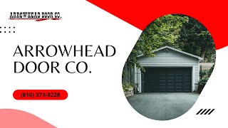 Arrowhead Door Co  Independence Garage Door Repair  Kansas City Garage Door Repair [upl. by Maram]