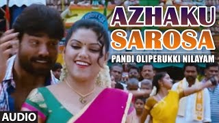 Azhaku Sarosa Full Audio Song  Pandi Oliperukki Nilayam  Sabarish Sunaina [upl. by Arehsat]