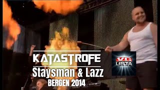 Katastrofe  Staysman amp Lazz  Medley  VGlista Bergen 2014 [upl. by Lockhart]