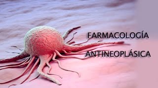 CURSO DE FARMACOLOGÍA ANTINEOPLÁSICA [upl. by Schonfield]