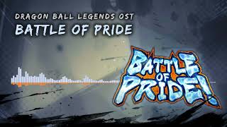 Dragon Ball Legends OST  Battle Of Pride [upl. by Lasky751]