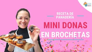 🍩Mini Donas en brochetas🍡  Recetas de panadería [upl. by Rambert]