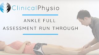 Ankle Joint Full Assessment Run Through  Clinical Physio [upl. by Martie]