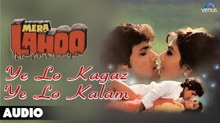 Mera Lahoo Ye Lo Kagaz Ye Lo Kalam Full Audio Song  Govinda Kimi Katkar [upl. by Tadich824]