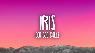 Goo Goo Dolls  Iris [upl. by Yc]