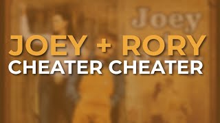 Joey  Rory  Cheater Cheater Official Audio [upl. by Inaej]