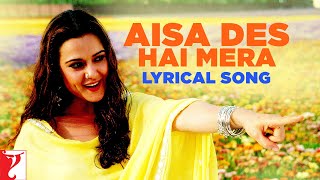 Aisa Des Hai Mera  Song With Lyrics  VeerZaara  Madan Mohan Javed Akhtar Lata Udit Gurdas [upl. by Rasaec]