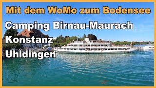 Mit dem WoMo zum Bodensee Camping BirnauMaurach Konstanz Uhldingen [upl. by Ulphi]