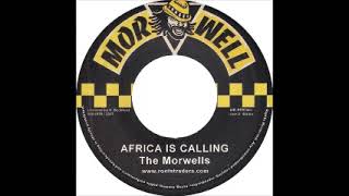 The Morwells  Africa Is Calling  Dub Version [upl. by Yerhcaz]