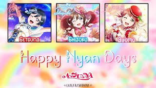 Happy Nyan Days｜A・ZU・NA｜FULLLYRICSROMKANENG｜Love Live [upl. by Acsot]