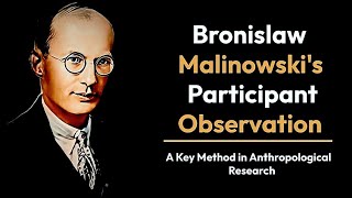 Participant observation by Bronislaw Malinowski [upl. by Eadnus]