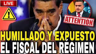 ÚLTIMO HUMILLADO Y EXPUESTO EL FISCAL DEL RÉGIMEN DE MADURO ES EL FINAL DE MADURO [upl. by Ulland]