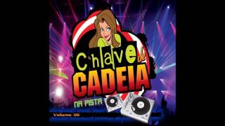 Chave de Cadeia  Volume 6  CD 2012 [upl. by Ahseinar873]