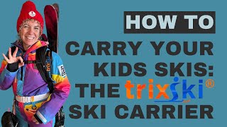 How to carry your kids ski the trixski ski carrier [upl. by Enattirb]