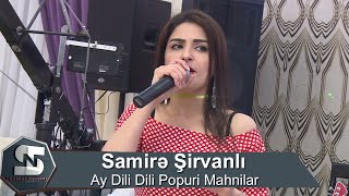 Samire Sirvanli Ay Dili Dili Popuri Mahnilar 2020 [upl. by Fink]