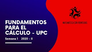 FUNDAMENTOS PARA EL CALCULO UPC  SEMANA 1  2020 II [upl. by Lekym605]