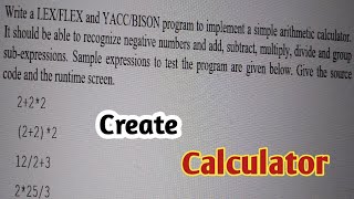 Assignment Implementation of Calculator Using LEX and YACC [upl. by Odnalor114]