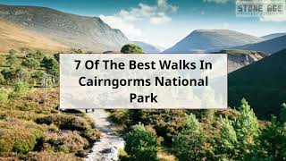 7 Of The Best Walks In The Cairngorm National Park Scotland [upl. by Ahsuatal]