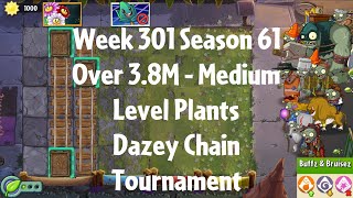 Over 38M  Dazey Chain Tournament PvZ2 Arena Week 301 S61 Medium Level Plants  Jade League [upl. by Goldsmith]