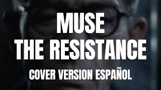 The resistance  Muse  Cover version español  1984 [upl. by Lerak]