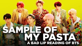 quotSAMPLE OF MY PASTAquot — A Bad Lip Reading of BTS [upl. by Franklyn]