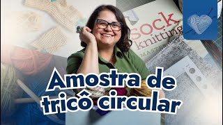 Como fazer uma amostra em tricô circular simulada  Tânia Bastoni [upl. by Nara]