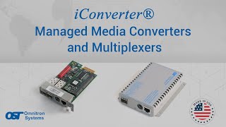 iConverter® Managed Media Converters and Multiplexers by Omnitron [upl. by Yhtac944]