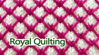 KnittingStitchPatterns 🧶 HowToKnit Royal Quilting [upl. by Gilligan]