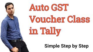 Auto GST Voucher Class in Tally [upl. by Ymarej]