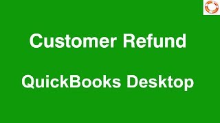 QuickBooks Customer Refunds [upl. by Bow713]