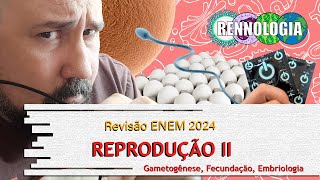 REVISÃO ENEM 2024  Reprodução II [upl. by Sosthena674]