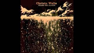 Christa Wells  quotAll the Morequot  FRAME THE CLOUDS Album [upl. by Manolo]