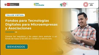 Taller Virtual Fondos para Tecnologías Digitales para Microempresas y Asociaciones [upl. by Atnicaj]