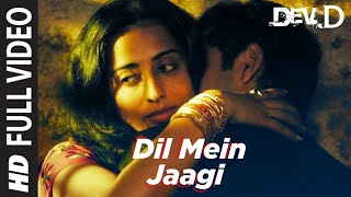 Dil Mein Jaagi Full Video  Dev D  Abhay Deol Kalki Koechlin  Anusha Mani  Amit Trivedi [upl. by Franzoni]