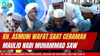 DetikDetik KH Asmuni M Noor Pandeglang Wafat saat Ceramah Maulid Nabi Muhammad Saw [upl. by Lehpar441]