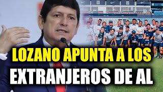 AGUSTÍN LOZANO APUNTA A LOS FICHAJES EXTRANJEROS DE ALIANZA LIMA [upl. by Lletnuahs387]