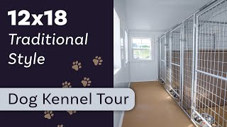 12x18 ‘Traditional’ Style Dog Kennel  Video Tour [upl. by Nicodemus]