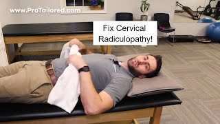 How to Fix Cervical Radiculopathy at Home [upl. by Susette]