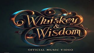 Whiskey amp Wisdom  Official Music Video  Soulful Blues amp Heartfelt Lyrics [upl. by Enidanreb996]