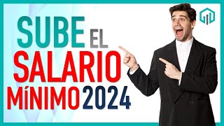 Sube el SALARIO MÍNIMIO 2024 y la PENSIÓN MÍNIMA GARANTIZADA [upl. by Ajile]