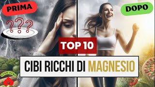 ❤️‍🔥TOP 10 Cibi Ricchi di MAGNESIO❗❗ BENESSERE Istantaneo😱 [upl. by Dusza]