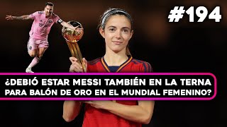 ¿AITANA le robó el BALÓN DE ORO a Messi  PodcastFutbolistas 194 [upl. by Ced]