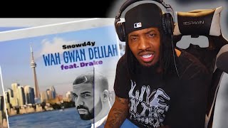 KENDRICK LAMAR GOT DRAKE TRIPPING  Snowd4y amp Drake  Wah Gwan Delilah REACTION [upl. by Wengert]