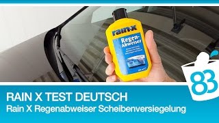 Rain X Test deutsch  Rain X Regenabweiser Scheibenversiegelung der Windschutzscheibe  83metoo [upl. by Riatsila]