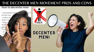 Decentering Men The TRUTH about the Movement [upl. by Esyned]